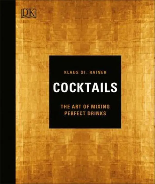 USED-Cocktails: The Art of Mixing Perfect Drinks by St Rainer, Klaus (Hardcover)