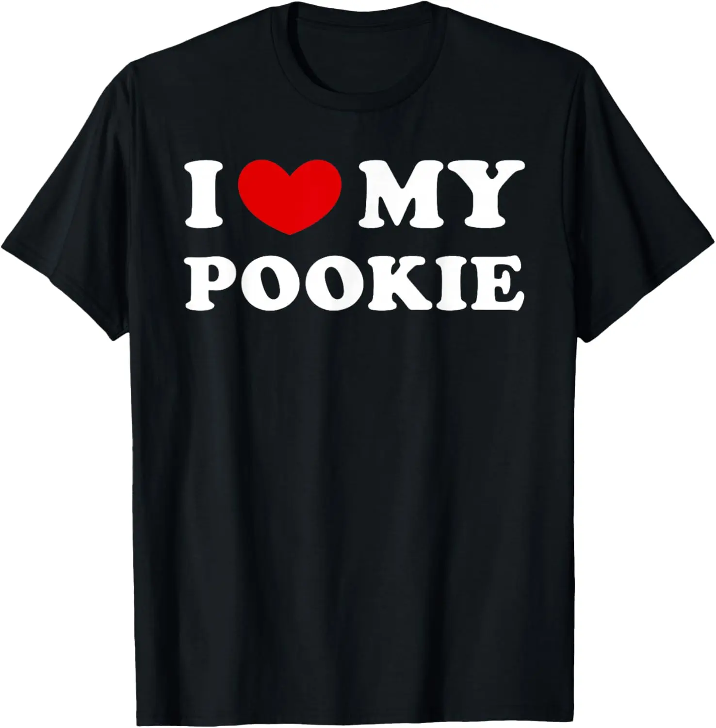I Love My Pookie, I Heart My Pookie T-Shirt Pure Cotton Graphic Tees Menswear Top: Gifts for Men & Women