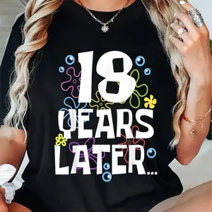 100% Cotton Fashion Tshirt 18 YEARS LATER EIGH 18 year Old Birthday Gifts Boy Girls T-Shirt
