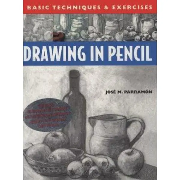 USED-Drawing in Pencil: Basic Techniques and Exercises Series (Basic Techniques & Exercises Series) by Jose Maria Parramon (Paperback)