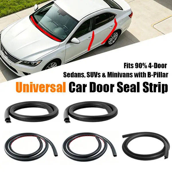 Universal Car Door Seal Strip  Automotive Weather Stripping set -Noise Reduction, Waterproof, Dustproof & Sealing Protection