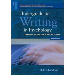 USED Book - Undergraduate Writing in Psychology: Learning to Tell the Scientific Story by Landrum, R. Eric (Paperback) - english