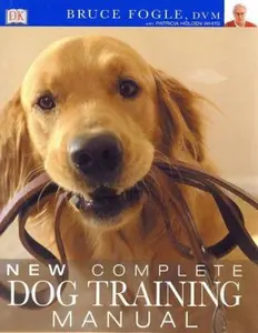 USED-New Complete Dog Training Manual by Bruce Fogle (Hardcover)