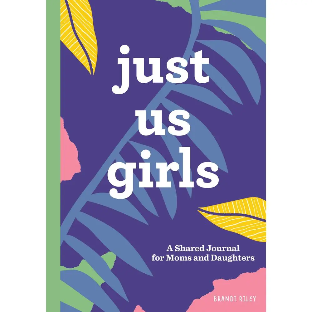 USED-Just Us Girls: A Shared Journal for Moms and Daughters by Riley, Brandi (Paperback)