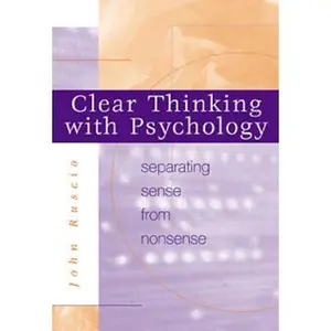 USED-Clear Thinking with Psychology: Separating Sense from Nonsense by John Ruscio (Paperback)