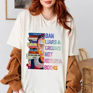Vote Shirt, Vote Like Ruth Sent You T-Shirt, Ban Liars and Crooks Not History and Books Shirt, Election 2024 Shirt, RBG Shirt, I'm With The Banned, Banned Books Shirt