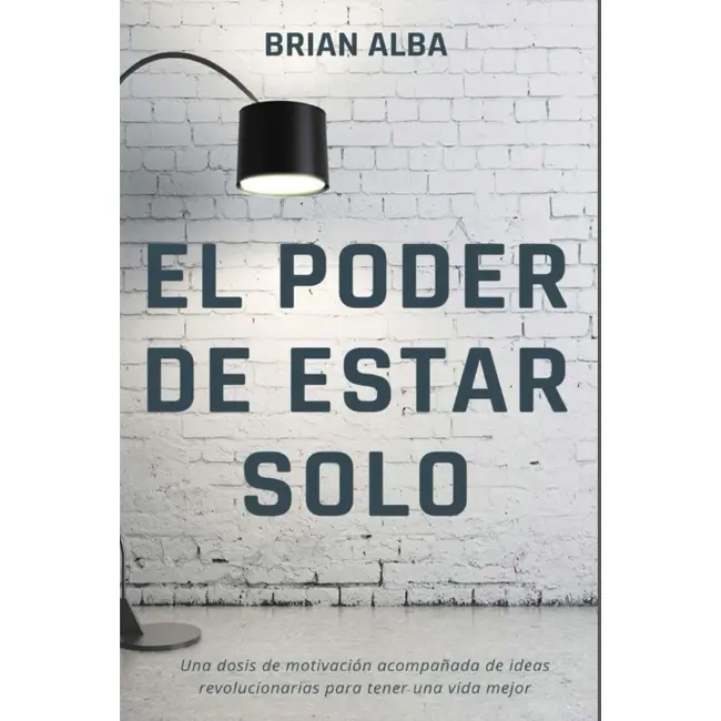 EL PODER DE ESTAR SOLO (Spanish Edition) - 108-Page 2021 Published Humanities & Social Sciences Book, Single Copy for Well-Being, Insight into Solitude, Inner Strength, Personal Improvement, Self-Care Motivation