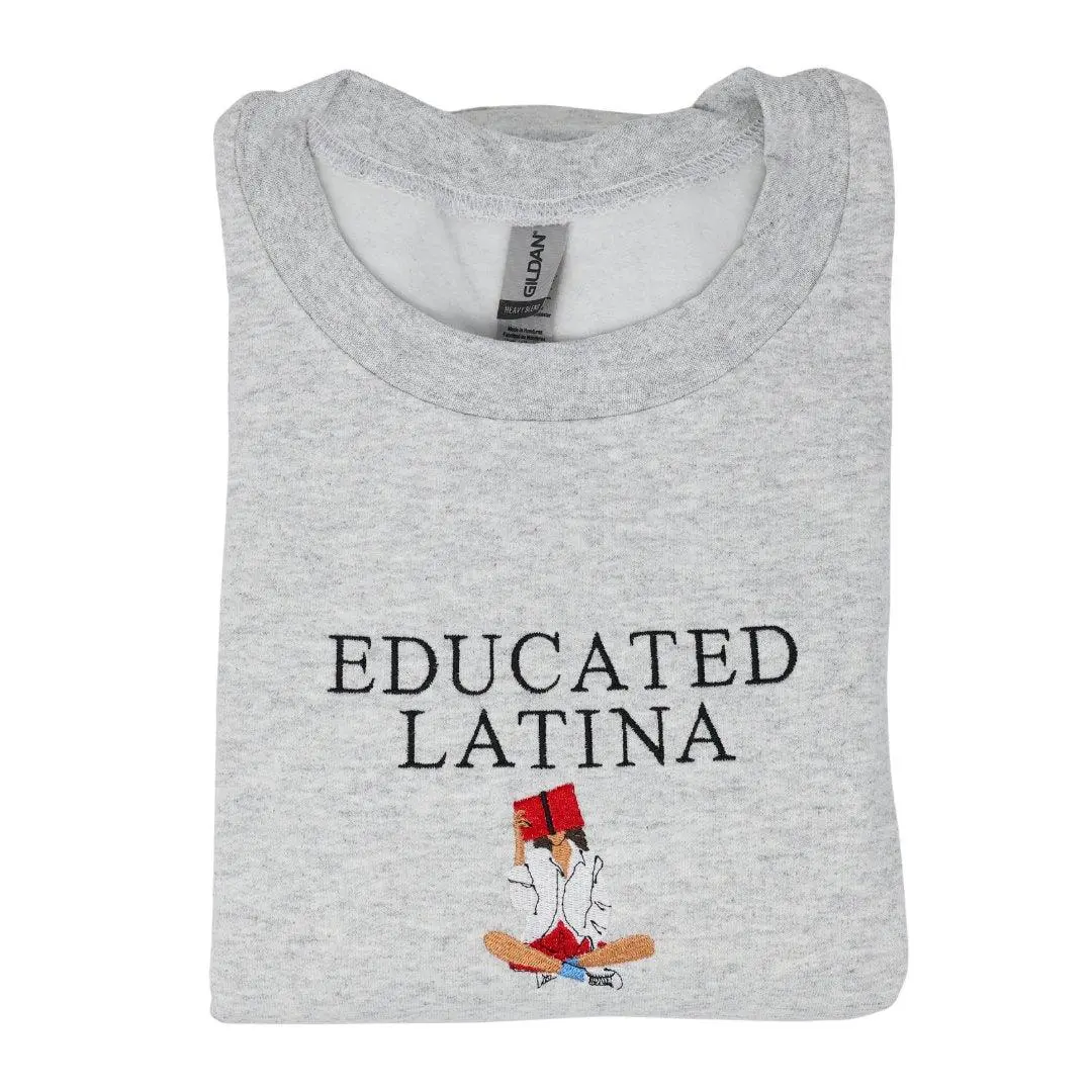 Educated Latina Embroidered Sweater, Latina Sweatshirt