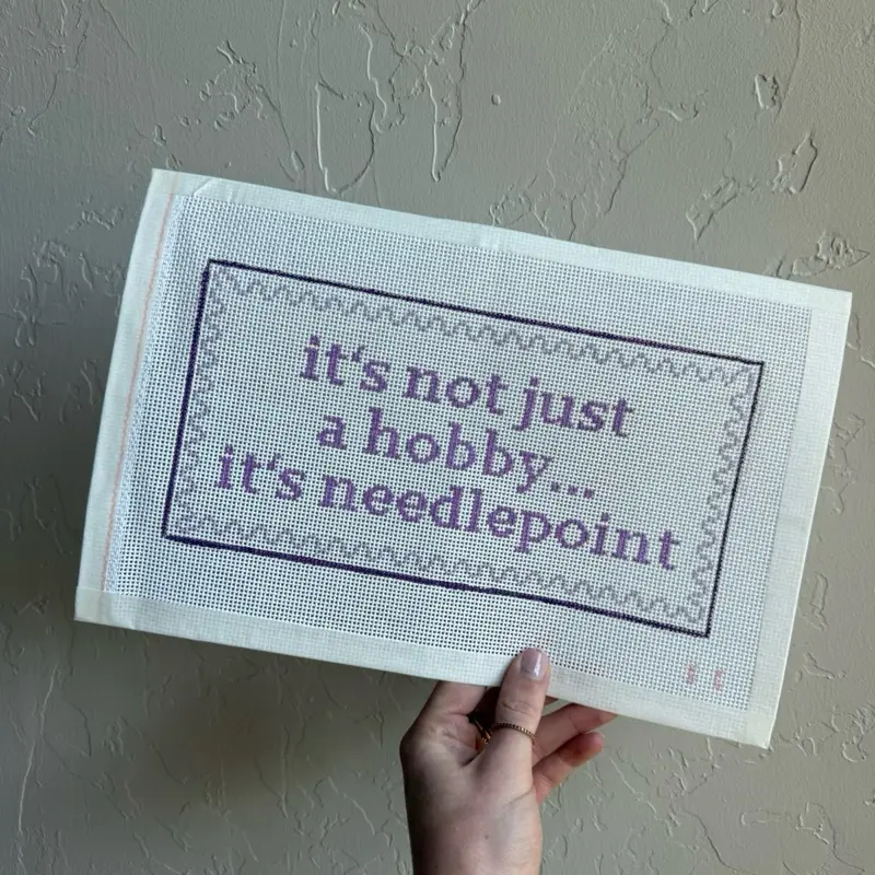 It’s not just a hobby…it’s needlepoint 13 mesh canvas It’s not just a hobby…it’s needlepoint 13 mesh canvas