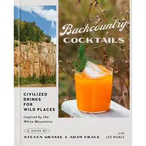Backcountry Cocktails by Steven Grasse, Adam Erace, Lee Noble [Hardcover Book]