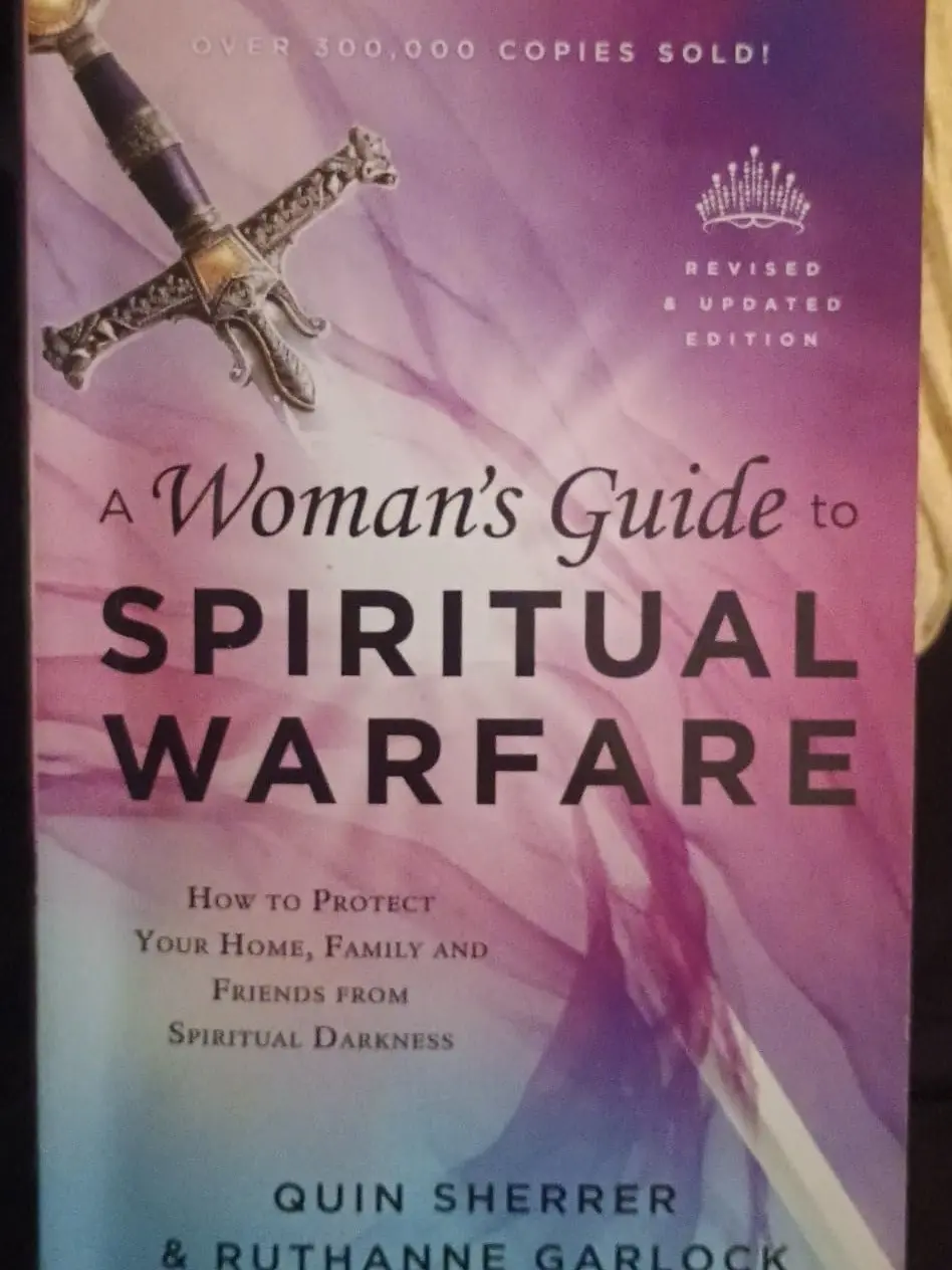 A Woman's Guide to Spiritual Warfare: True Divine Authority, Practical Steps, Faith-Focused Prayer Strategies for Home & Family Stand-Fortress Protection, Generational Victory Securing