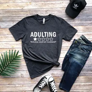 Adulting Ridiculous would not Recommend Shirt, Adulting Tee, Funny Adult Shirt, Sarcastic Shirt