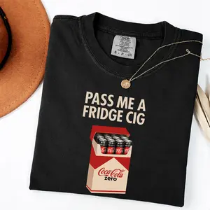 Pass Me A Fridge Cig Comfort Colors T-Shirt for Coke Zero lovers, a retro soda humor tee with quirky caffeine addict vibes, Comfort Colors style, fun casual wear daily.
