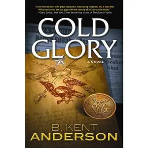 USED-Cold Glory (Nick Journey and Meg Tolman) by B. Kent Anderson (Hardcover)