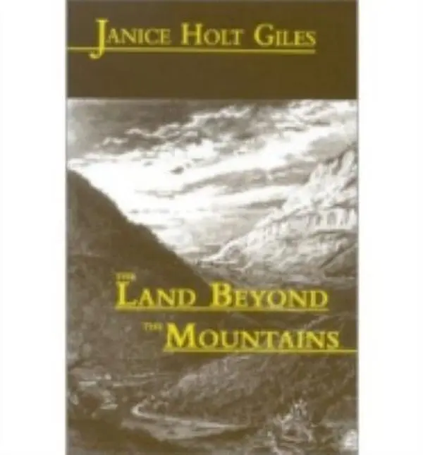 USED-The Land Beyond the Mountains by Giles, Janice Holt (Hardcover)