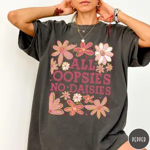Comfort Colors All Oopsies No Daisies Shirt, Funny Retro Daisy T-Shirt, Aesthetic Wavy Text Graphic Tee, Sarcastic Floral Top, Trendy Retro Humor Shirt, Gift for Relatable Bestie, Sassy Summer Flower Tee