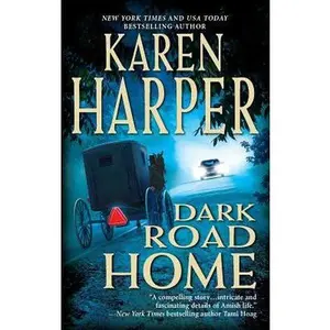 USED-Dark Road Home (A Maplecreek Amish Novel, 1) by Karen Harper (Unknown)