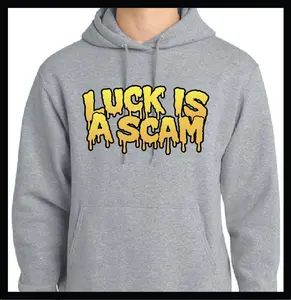 LUCK IS A SCAM Mid-weight Unisex Cotton/Poly Blend Hoodie
