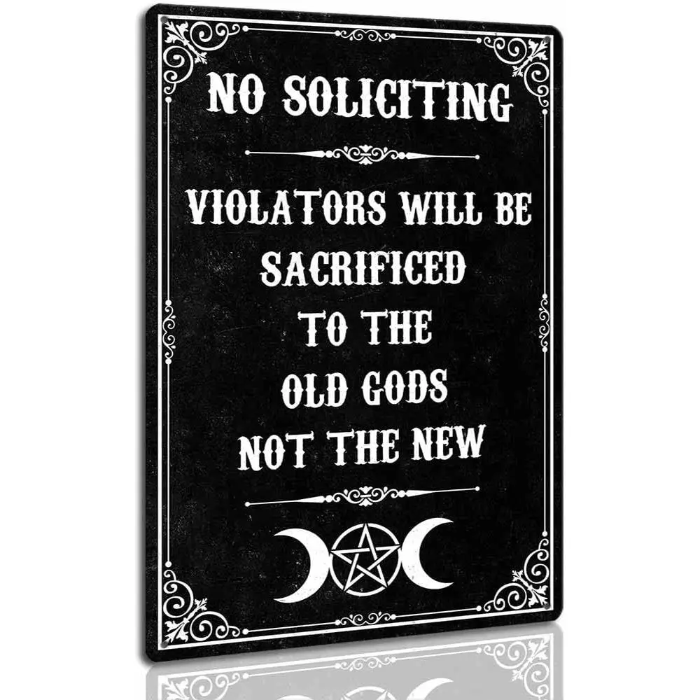 No Soliciting Signs for Home Violators Will Be Sacrificed To The Old Gods Not The New Funny Black Gothic Decor, Funny Birthday Gift, Christmas Gag Gift, Man Cave Decor, Housewarming Gift for Friend, White Elephant Party, Bachelor Party Present.