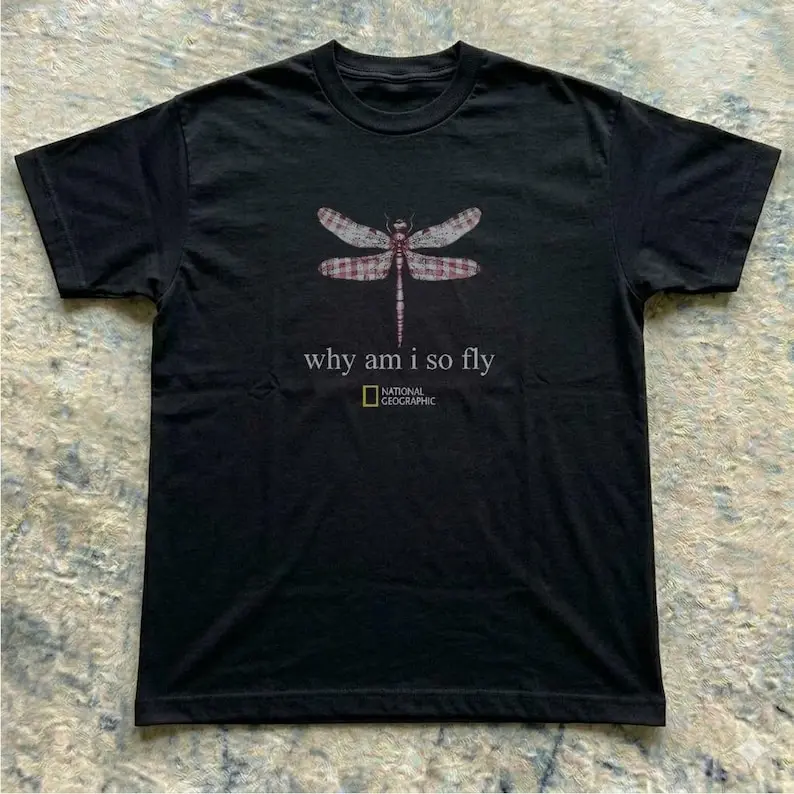 Retro National Geographic Dragonfly 'Why am i so fly' Unisex T-Shirt Unisex Cotton,