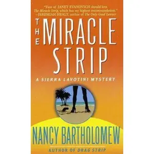 USED-The Miracle Strip (A Sierra Lavotini Mystery) by Nancy Bartholomew (Unknown)