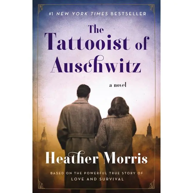 The Tattooist of Auschwitz: A Novel by Heather Morris [Hardback Book]