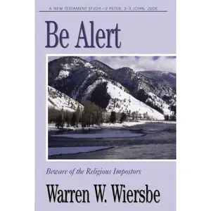 USED-Be Alert: A New Testament Study- 2 Peter, 2-3 John, Jude (Be Books Series) by Warren W. Wiersbe (Paperback)