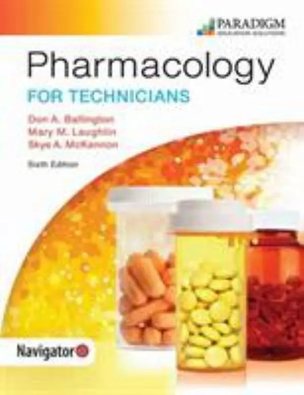 USED-Pharmacology for Technicians: Text (Pharmacy Technician) by Don A., Laughlin, Mary M., McKennon, Skye Ballington (Paperback)
