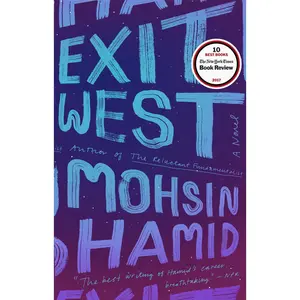 Exit West -- Mohsin Hamid - Paperback