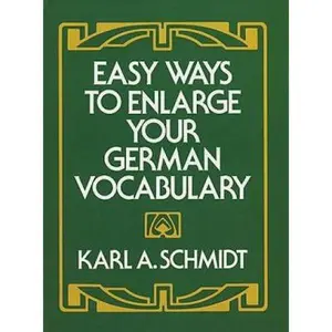 USED-Easy Ways to Enlarge Your German Vocabulary by Schmidt, Karl A. (Paperback)