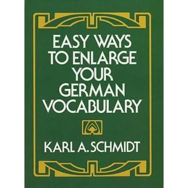 USED-Easy Ways to Enlarge Your German Vocabulary by Schmidt, Karl A. (Paperback)