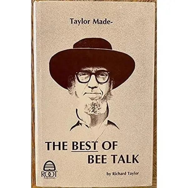 USED-Taylor Made: The Best of Bee Talk by Richard Taylor (Hardcover)