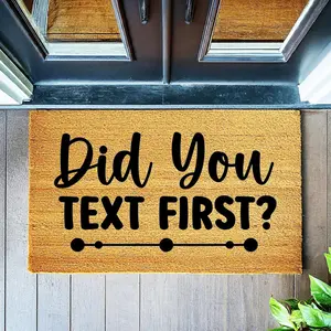 Doormat Did You Text First? Farmhouse First House Gift Cute Doormat Funny Mat Birthday Gift Front Porch Unique Gift Home Gift Funny 3166zz