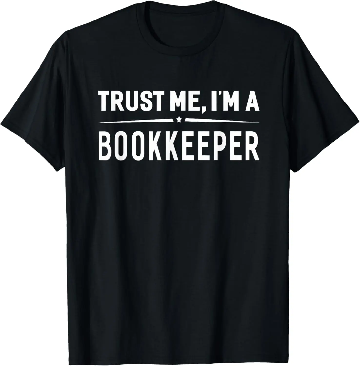 Cotton(pure) Bookkeeper Trust Me I'm A Bookkeeper Accountant T-Shirt