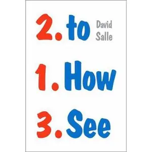 USED-How to See: Looking, Talking, and Thinking about Art by Salle, David (Paperback)