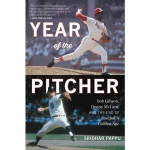 USED-The Year of the Pitcher: Bob Gibson, Denny McLain, and the End of Baseball's Golden Age by Pappu, Sridhar (Paperback)