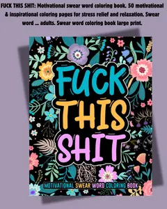 FUCK THIS SHIT  Swear word coloring book large print