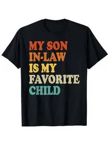 Funny 'my Son-In-Law Is My Favorite Child' Print T-Shirt, Vintage Colorful Family Humor Short Sleeve, Casual Loose Fit, Breathable Daily Wear