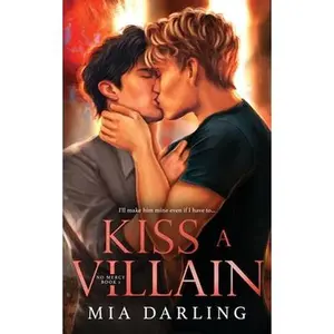 Kiss A Villain: A Dark MM Mafia Romance -- Mia Darling, Paperback