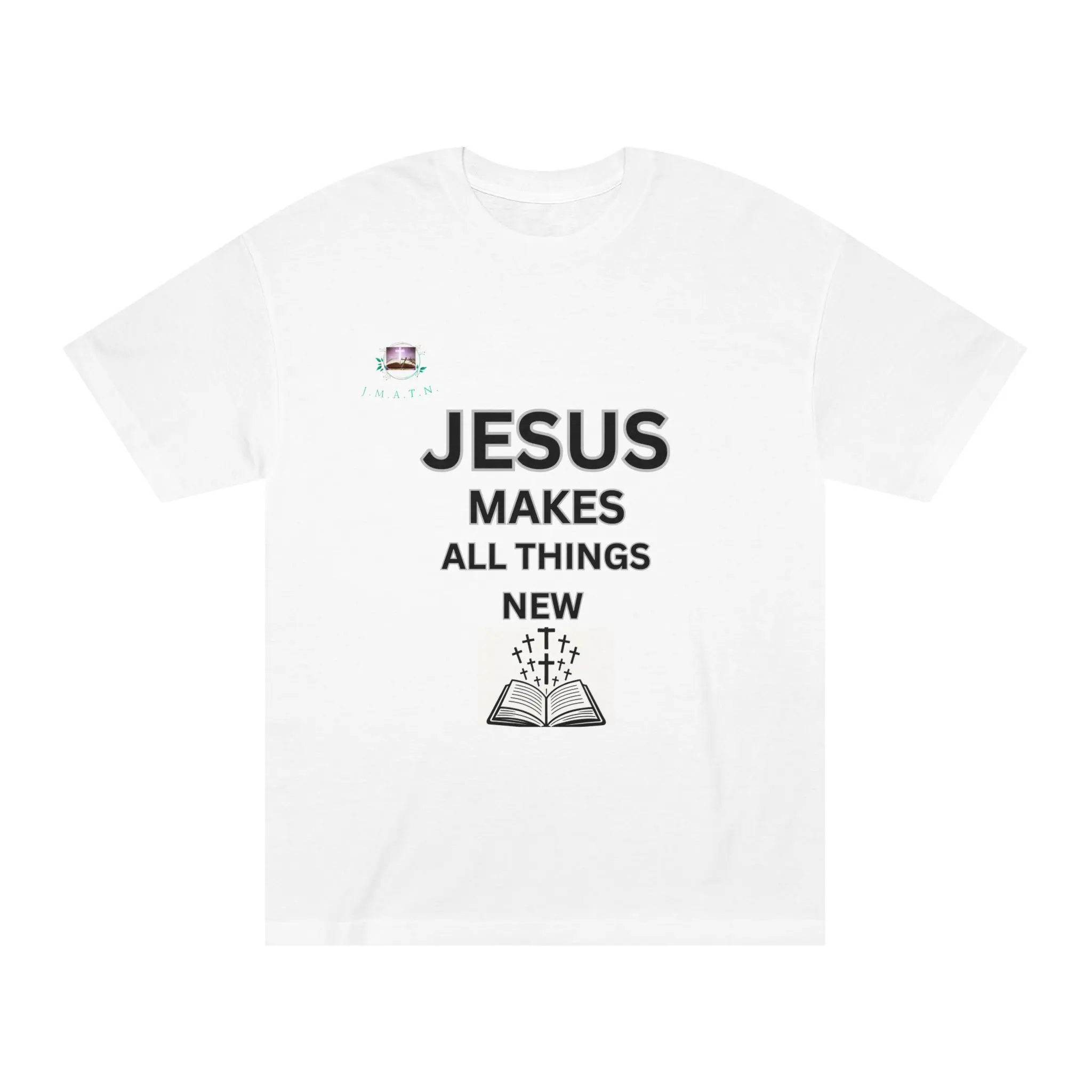 Jesus Makes All Things New Unisex Classic Tee, Inspirational Christian Shirt, Faith-Based Apparel, Religious Gift, Scripture T-Shirt