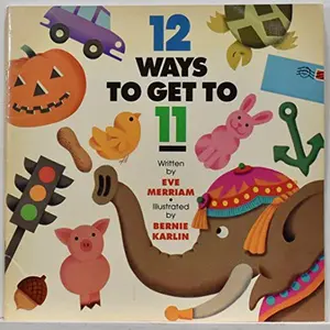 USED-12 ways to get to 11 by Eve Merriam (Unknown)