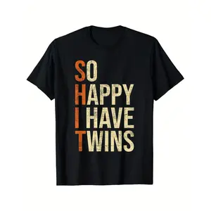 So Happy I Have Twins - Twin Dad Father Mother Of Twins T-Shirt Same Style for Men and Women 2026 Summer Short-sleeved Printed T-shirt 180G