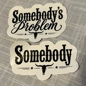 Somebody’s  Problem/Somebody Couple’s Decal Set