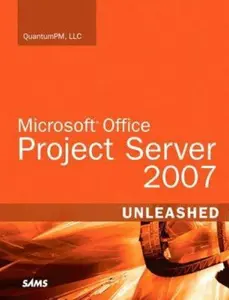 USED-Microsoft Office Project Server 2007 Unleashed by Quantumpm (Paperback)