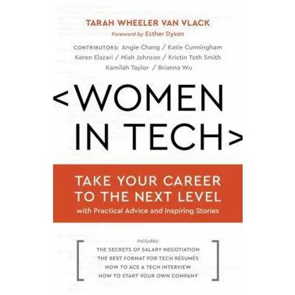 USED Hardcover Book - Women in Tech: Take Your Career to the Next Level with Practical Advice, Inspiring Stories, Negotiation Tips, Resume Guidance, Salary Strategies & Interview Prep by Tarah Wheeler (English)