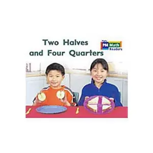 USED-Rigby PM Math Readers: Individual Student Edition Blue (Levels 10-13) Two Halves and Four Quarters by Rigby (Paperback)