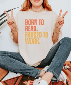 Born To Read Forced to Work Shirt, Born To Read Tee, Bookish T-Shirt, T-Shirts for Readers, Comfort Colors Shirt, Gift For Readers, Booktok Shirt, Booktok Gift