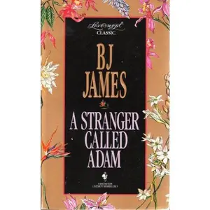 USED-A Stranger Called Adam (Loveswept Classics #1) by B. J. James (Unknown)