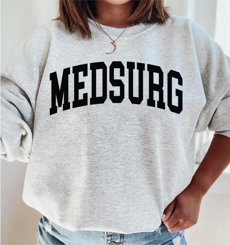 Med Surg Crewneck Sweatshirt for Medical Surgery Nurse, Scrub Nurse Shirts Surgical Nurse OR Nurse Sweatshirt