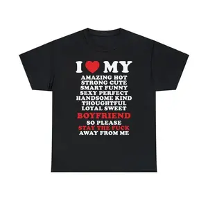 I Love My Amazing Boyfriend So Please Stay the Fuck Away From Me Unisex Tee Heart Funny Romantic Couple Meme Shirt Viral Quote, Adult funny T-shirt, Gift for Woman and Man